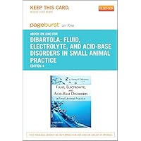 Fluid, Electrolyte and Acid-Base Disorders in Small Animal Practice - Elsevier eBook on Intel Education Study (Retail Access Card)