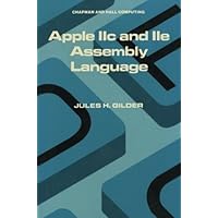 Apple IIc and IIe Assembly Language (Tertiary Level Biology) Apple IIc and IIe Assembly Language (Tertiary Level Biology) Kindle Paperback