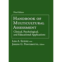 Handbook of Multicultural Assessment: Clinical, Psychological, and Educational Applications Handbook of Multicultural Assessment: Clinical, Psychological, and Educational Applications Hardcover