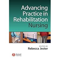 Advancing Practice in Rehabilitation Nursing Advancing Practice in Rehabilitation Nursing Kindle Paperback