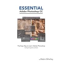 Essentail Adobe Photoshop CC: The Easy Way to Learn Adobe Photoshop Essentail Adobe Photoshop CC: The Easy Way to Learn Adobe Photoshop Paperback