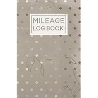 Mileage Log Book: For Car | Expense Tracker Notebook | Tax Accounting Record Book | Metallic Dots