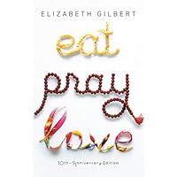 Eat, Pray, Love: One Woman's Search for Everything Across Italy, India and Indonesia by Gilbert, Elizabeth (2007) Paperback Eat, Pray, Love: One Woman's Search for Everything Across Italy, India and Indonesia by Gilbert, Elizabeth (2007) Paperback Paperback Audio CD