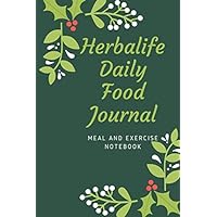 Herbalife Daily Food Journal: Meal and Exercise Notebook, Food Journal And Fitness Activity Tracker, Diet Journal Daily Food and Weight Loss Diary, ... Blank Lined Notebook,120 Pages (6 x 9).
