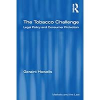 The Tobacco Challenge: Legal Policy and Consumer Protection The Tobacco Challenge: Legal Policy and Consumer Protection Kindle Hardcover Paperback