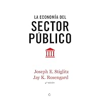 La economía del sector público, 4th ed. (Spanish Edition) La economía del sector público, 4th ed. (Spanish Edition) Paperback