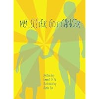 My Sister Got Cancer: A Workbook for Siblings of Cancer Patients