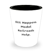 Motivational Model Railroads Gifts, Shit Happens. Model Railroads, Birthday Gifts, Shot Glass For Model Railroads from Friends, Model trains, Train sets, Toy trains, Wooden trains, Electric trains