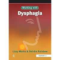 Working with Dysphagia Working with Dysphagia Kindle Spiral-bound