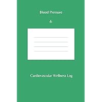 Blood Pressure & Cardiovascular Wellness Log | Logbook | 6X9 SIZE 110pages | Pulse Tracking | Cardiac Well-being