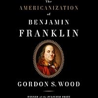 The Americanization of Benjamin Franklin: Library Edition The Americanization of Benjamin Franklin: Library Edition Paperback Kindle Audible Audiobook Hardcover Audio CD