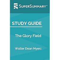Study Guide: The Glory Field by Walter Dean Myers (SuperSummary)