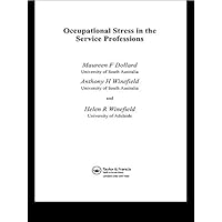 Occupational Stress in the Service Professions Occupational Stress in the Service Professions Kindle Hardcover Paperback