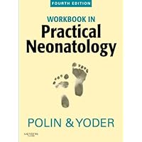 Workbook in Practical Neonatology, 4th Edition Workbook in Practical Neonatology, 4th Edition Paperback
