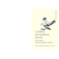La Sécu, les vautours et moi: Les enjeux de la protection sociale La Sécu, les vautours et moi: Les enjeux de la protection sociale Kindle Paperback