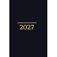 A primeira carta do Documento 2027 (Portuguese Edition)