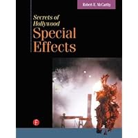 Secrets of Hollywood Special Effects Secrets of Hollywood Special Effects Hardcover
