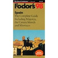 Spain '98: The Complete Guide Including Majorca, the Canary Islands and Morocco