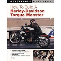 How to Build a Harley-Davidson Torque Monster (Motorbooks Workshop) How to Build a Harley-Davidson Torque Monster (Motorbooks Workshop) Paperback Mass Market Paperback