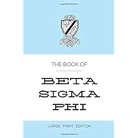 Book of Beta Sigma Phi Book of Beta Sigma Phi Paperback