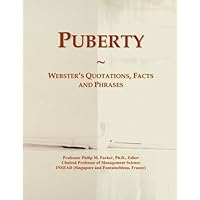 Puberty: Webster's Quotations, Facts and Phrases