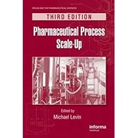 Pharmaceutical Process Scale-Up (Drugs and the Pharmaceutical Sciences) Pharmaceutical Process Scale-Up (Drugs and the Pharmaceutical Sciences) Hardcover