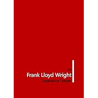 The Frank Lloyd Wright Experience Tracker The Frank Lloyd Wright Experience Tracker Paperback Kindle