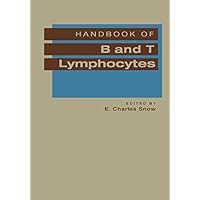 Handbook of B and T Lymphocytes Handbook of B and T Lymphocytes Kindle Paperback