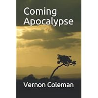 Coming Apocalypse Coming Apocalypse Paperback Kindle