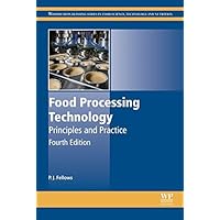 Food Processing Technology: Principles and Practice (Woodhead Publishing Series in Food Science, Technology and Nutrition) Food Processing Technology: Principles and Practice (Woodhead Publishing Series in Food Science, Technology and Nutrition) eTextbook Hardcover