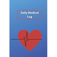 Daily Medical Log: Record your vital readings including blood pressure, sugar levels, and weight Daily Medical Log: Record your vital readings including blood pressure, sugar levels, and weight Paperback