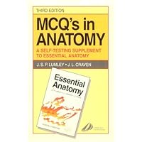 MCQ's in Anatomy: A Self-Testing Supplement to 'Essential Anatomy' MCQ's in Anatomy: A Self-Testing Supplement to 'Essential Anatomy' Paperback