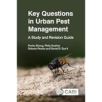 Key Questions in Urban Pest Management: A Study and Revision Guide (CABI Key Questions) Key Questions in Urban Pest Management: A Study and Revision Guide (CABI Key Questions) Paperback Kindle