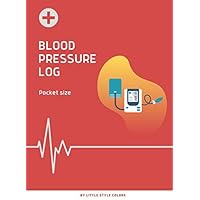 Blood pressure log: Pocket size daily high blood pressure people tracker Blood pressure log: Pocket size daily high blood pressure people tracker Paperback
