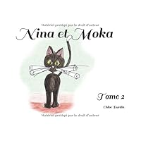 Nina et Moka: Tome 2 (French Edition) Nina et Moka: Tome 2 (French Edition) Paperback