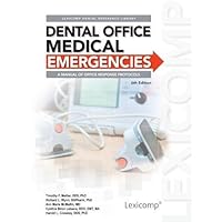 Dental Office Medical Emergencies Dental Office Medical Emergencies Spiral-bound