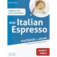 New Italian Espresso: Textbook + ebook UPDATED EDITION - Beginner/pre-intermedia New Italian Espresso: Textbook + ebook UPDATED EDITION - Beginner/pre-intermedia Paperback
