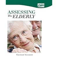 Assessing the Elderly: Functional Assessment (CD) (Geriatric Care)