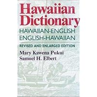 Hawaiian Dictionary, Revised & Enlarged Edition Hawaiian Dictionary, Revised & Enlarged Edition Hardcover Paperback