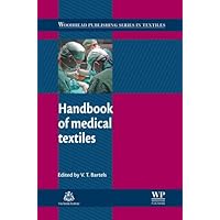Handbook of Medical Textiles (Woodhead Publishing Series in Textiles 100) Handbook of Medical Textiles (Woodhead Publishing Series in Textiles 100) Kindle Hardcover