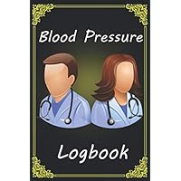 Blood Pressure Logbook: Health Log Book for People with Hypertension (High or Low Blood Pressure). Record & Monitor Pulse and Blood Pressure at Home. ... grandfather patient, doctor and nurse.