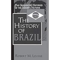 History of Brazil, The History of Brazil, The Kindle Hardcover Paperback