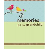 Memories for My Grandchild: A Keepsake to Remember (Grandparent's Memory Book) by Suzanne Zenkel (2010-03-15) Memories for My Grandchild: A Keepsake to Remember (Grandparent's Memory Book) by Suzanne Zenkel (2010-03-15) Diary Hardcover-spiral