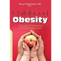 Childhood Obesity: Causes, Prevention and Management