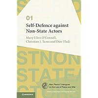 Self-Defence against Non-State Actors: Volume 1 (Max Planck Trialogues) Self-Defence against Non-State Actors: Volume 1 (Max Planck Trialogues) Kindle Hardcover Paperback