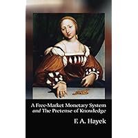 A Free-Market Monetary System A Free-Market Monetary System Paperback Kindle