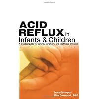 Acid Reflux in Infants and Children Acid Reflux in Infants and Children Perfect Paperback