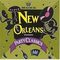More New Orleans Party Classics More New Orleans Party Classics Audio CD