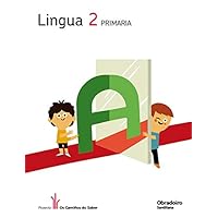 LINGUA 2 PRIMARIA OS CAMIÑOS DO SABER (Galician Edition)