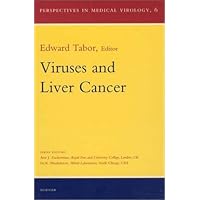 Viruses and Liver Cancer (Volume 6) (Perspectives in Medical Virology, Volume 6) Viruses and Liver Cancer (Volume 6) (Perspectives in Medical Virology, Volume 6) Hardcover